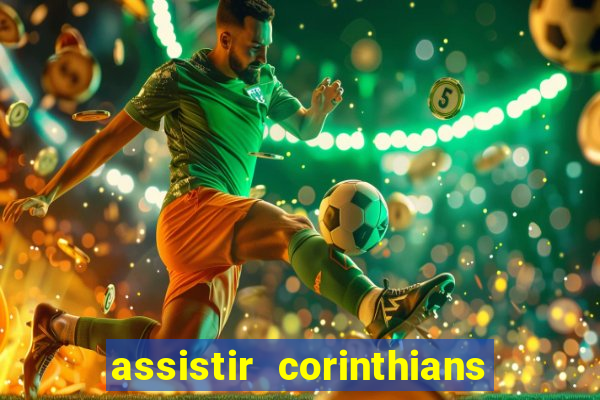 assistir corinthians multi canais